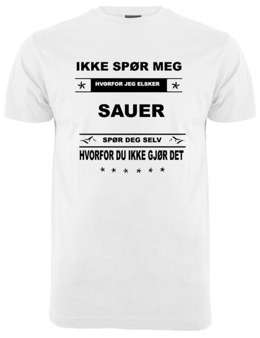 Hovedbilde IKKE SPØR MEG - SAUER T-SKJORTE