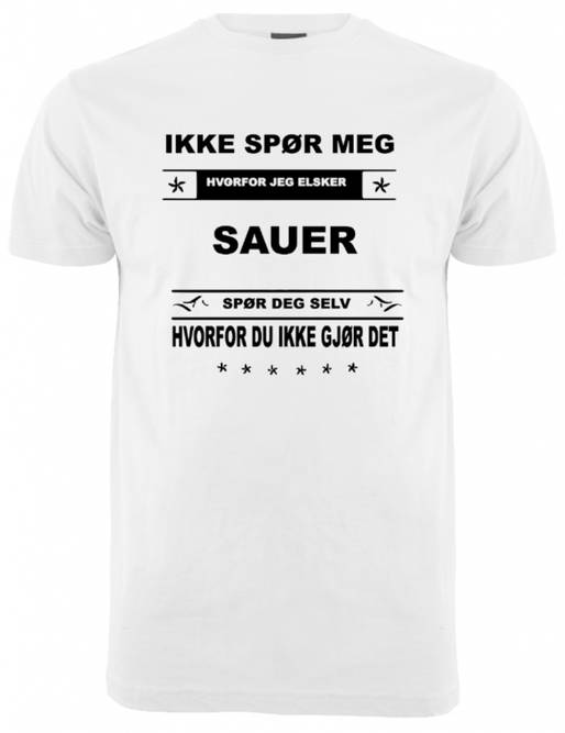Hovedbilde IKKE SPØR MEG - SAUER T-SKJORTE